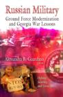 Image for Russian military  : ground force modernization and Georgia war lessons