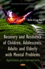 Image for Recovery &amp; Resilience of Children, Adolescents, Adults &amp; Elderly with Mental Problems