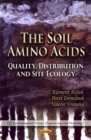Image for Soil Amino Acids : Quality, Distribution &amp; Site Ecology