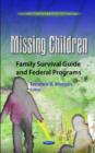 Image for Missing children  : family survival guide and federal programs
