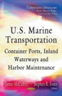 Image for U.S. Marine Transportation : Container Ports, Inland Waterways &amp; Harbor Maintenance