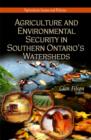 Image for Agriculture &amp; Environmental Security in Southern Ontario&#39;s Watersheds