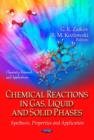 Image for Chemical Reactions in Gas, Liquid &amp; Solid Phases
