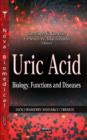 Image for Uric Acid : Biology, Functions & Diseases
