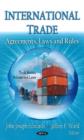 Image for International Trade : Agreements, Laws &amp; Rules