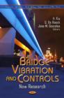 Image for Bridge vibration and controls  : new research