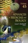 Image for Advances in medicine &amp; biologyVolume 45