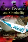 Image for Police deviance and criminality  : managing integrity and accountability