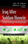 Image for Iraq after Saddam Hussein  : facing challenges, securing gains