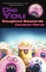 Image for Die You Doughnut Bastards