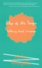 Image for Slip of the tongue  : talking about language