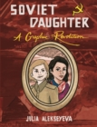 Image for Soviet Daughter: A Graphic Revolution.