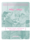 Image for Why we drive: the past, present and future of automobiles in America