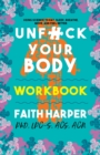 Image for Unfuck your body  : using science to eat, sleep, breathe, move, and feel better: Workbook