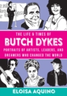 Image for Life &amp; Times of Butch Dykes, The
