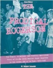 Image for The prodigal Rogerson  : the tragic, hilarious, and possibly apocryphal story of Circle Jerks bassist Roger Rogerson in the golden age of LA punk, 1979-1996