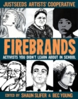 Image for Firebrands : Portraits of Activists You Never Learned About in School