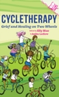 Image for Cycletherapy : Grief and Healing on Two Wheels