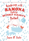 Image for Walking with Ramona: exploring Beverly Cleary&#39;s Portland