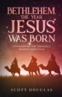 Image for Bethlehem, the Year Jesus Was Born