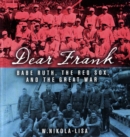 Image for Dear Frank: Babe Ruth, the Red Sox, and the Great War