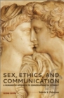 Image for Sex, Ethics, and Communication : A Humanistic Approach to Conversations on Intimacy