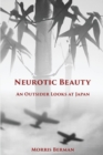 Image for Neurotic Beauty : An Outsider Looks at Japan