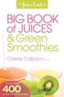 Image for The Juice Lady&#39;s Big Book of Juices and Green Smoothies