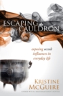 Image for Escaping the Cauldron