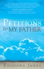 Image for Petitions to My Father