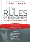 Image for Rules of Engagement for Overcoming Your Past : Breaking Free from Guilt, Rejection, Abuse, and Betrayal