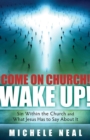 Image for Come On Church! Wake Up!