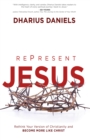 Image for RePresent Jesus