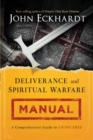 Image for Deliverance and Spiritual Warfare Manual : A Comprehensive Guide to Living Free