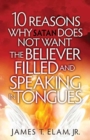 Image for 10 Reasons Satan Does Not Want The Believer Filled And Speak