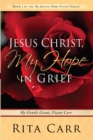 Image for Jesus Christ, My Hope in Grief
