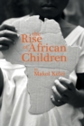 Image for The Rise of African Children