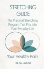 Image for Your Healthy Pain : Stretching Guide: The Practical Stretching Program That Fits Into Your Everyday Life