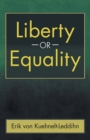 Image for Liberty or Equality : The Challenge of Our Time