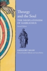 Image for Theurgy and the Soul : The Neoplatonism of Iamblichus