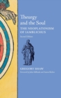 Image for Theurgy and the soul  : the neoplatonism of Iamblichus