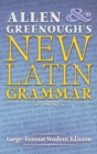 Image for Allen and Greenough&#39;s New Latin Grammar : Large-Format Student Edition