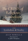 Image for The Crisis of Religious Symbolism &amp; Symbolism and Reality