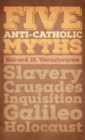 Image for Five Anti-Catholic Myths