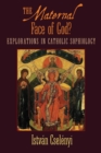 Image for The Maternal Face of God? : Explorations in Catholic Sophiology