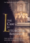 Image for The Case for Liturgical Restoration : Una Voce Studies on the Traditional Latin Mass