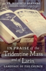 Image for In Praise of the Tridentine Mass and of Latin, Language of the Church