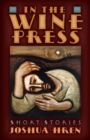 Image for In the Wine Press