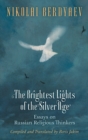 Image for The Brightest Lights of the Silver Age : Essays on Russian Religious Thinkers