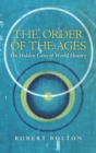 Image for The Order of the Ages : The Hidden Laws of World History (Revised)